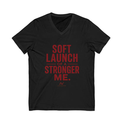 Soft Launch of a Stronger Me | Women's Empowerment V-Neck Tee
