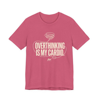 Overthinking Is My Cardio — Women's Empowerment Back Print Tee | Ascensum Wear
