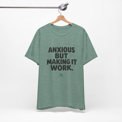 Anxious But Making It Work — Women's Empowerment Tee | Ascensum