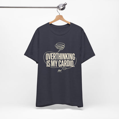 Overthinking Is My Cardio — Women's Empowerment Back Print Tee | Ascensum Wear