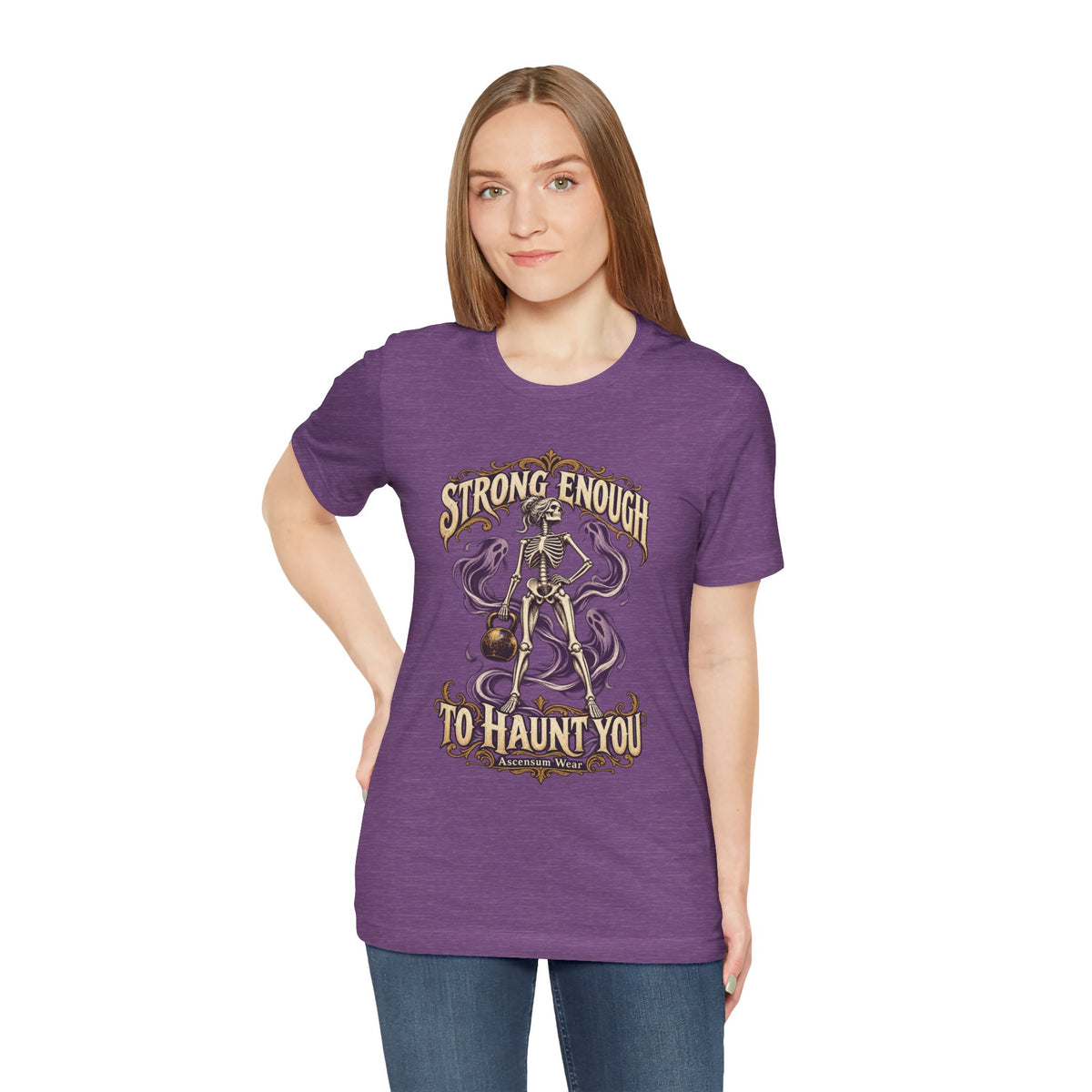 Strong Enough to Haunt You — Halloween Unisex Tee | Ascensum Wear