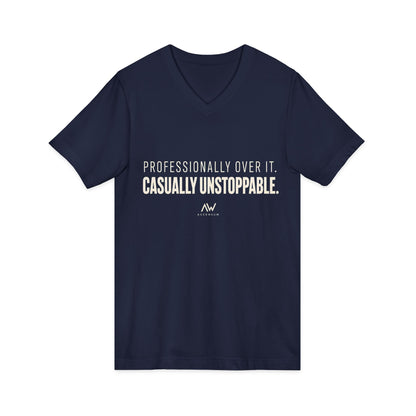 Professionally Over It. Casually Unstoppable. V Neck | Women's Empowerment Tee