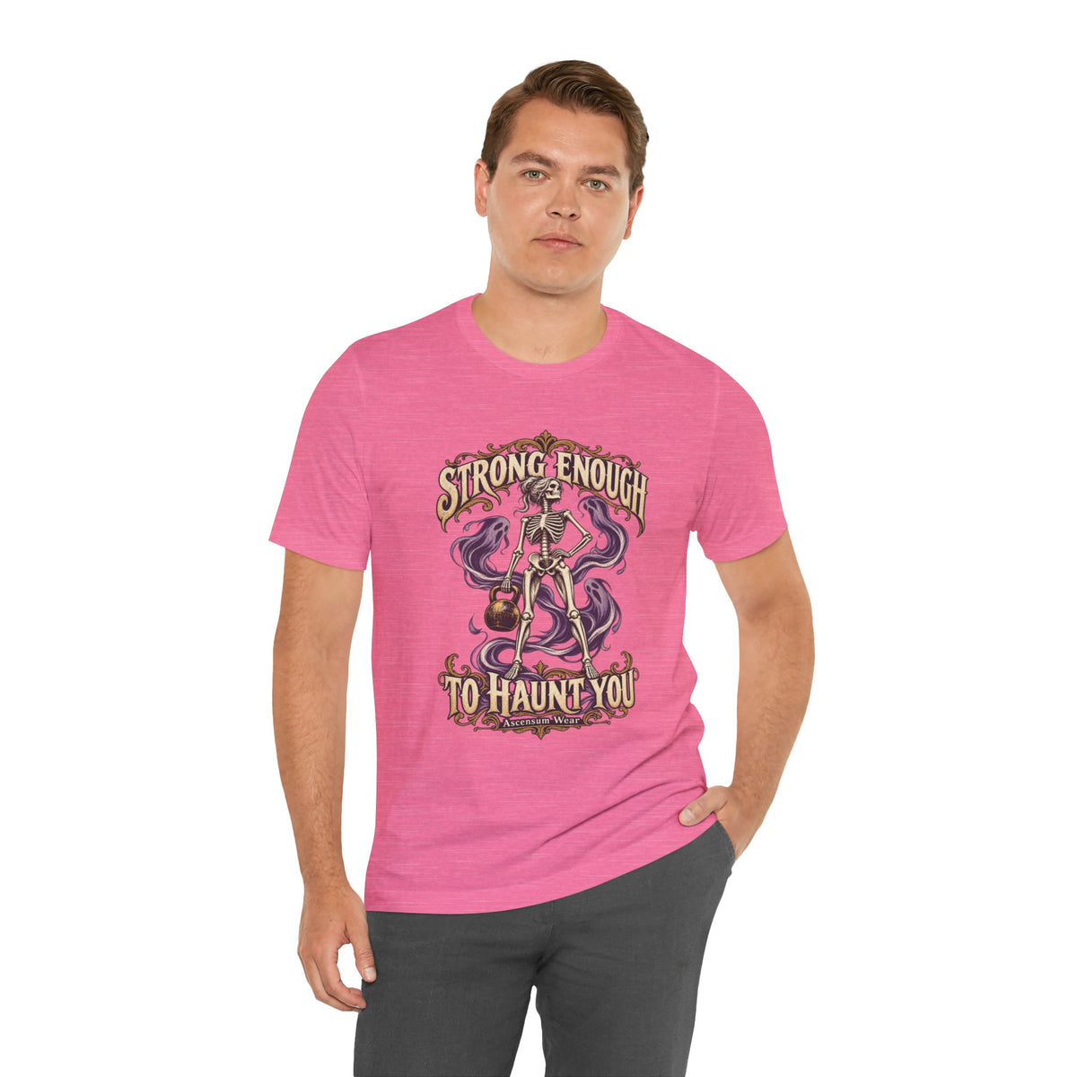 Strong Enough to Haunt You — Halloween Unisex Tee | Ascensum Wear