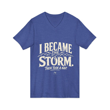 I Became The Storm, Then Took A Nap | Women's Empowerment V Neck