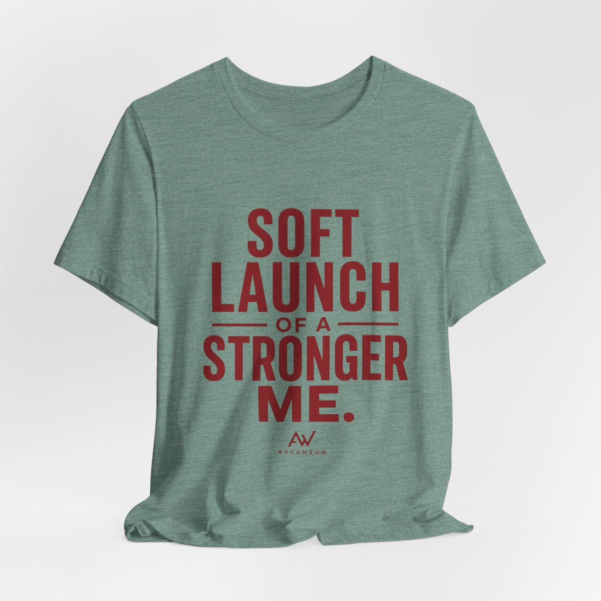 Soft Launch of a Stronger Me — Women's Empowerment Tee | Ascensum Wear