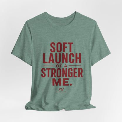 Soft Launch of a Stronger Me — Women's Empowerment Tee | Ascensum Wear