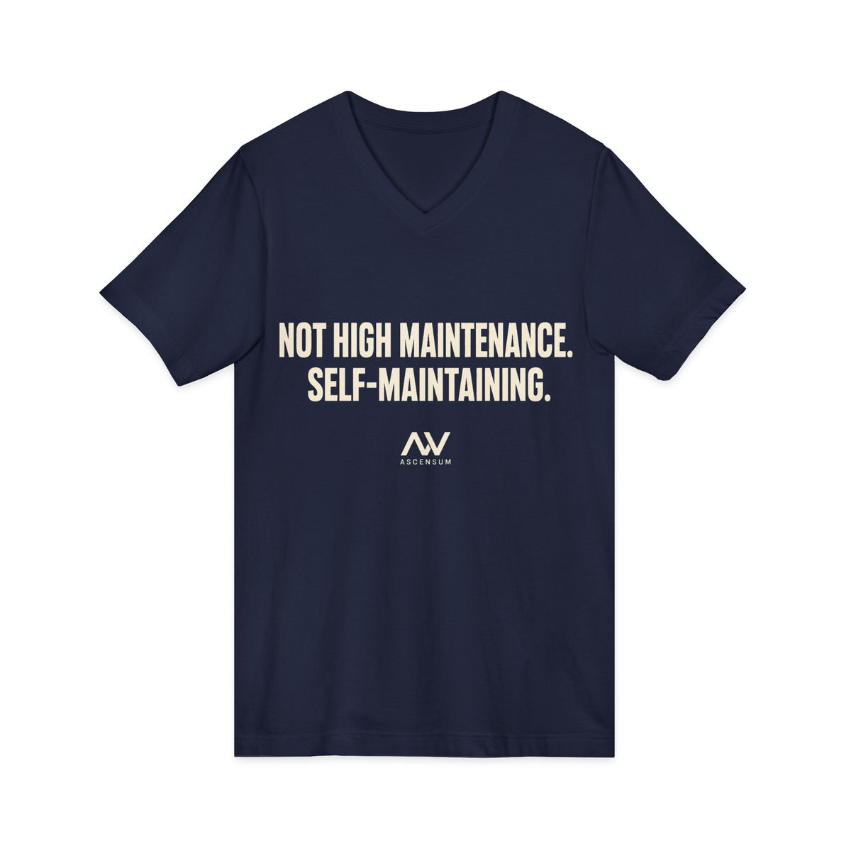Not High Maintenance, Self-Maintaining — Women's Empowerment V Neck | Ascensum Wear