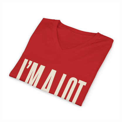 I'm A Lot. That's The Point. — Women's Empowerment V Neck | Ascensum Wear