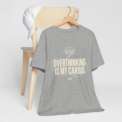 Overthinking Is My Cardio — Women's Empowerment Back Print Tee | Ascensum Wear