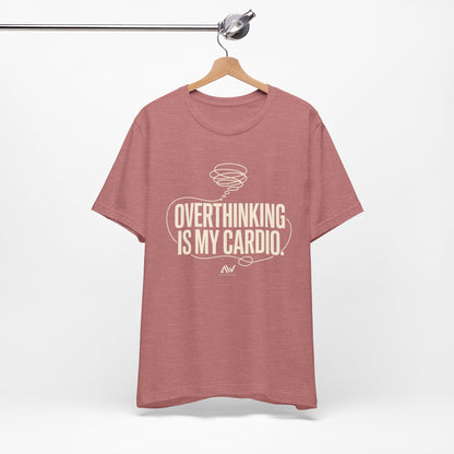 Overthinking Is My Cardio — Women's Empowerment Back Print Tee | Ascensum Wear