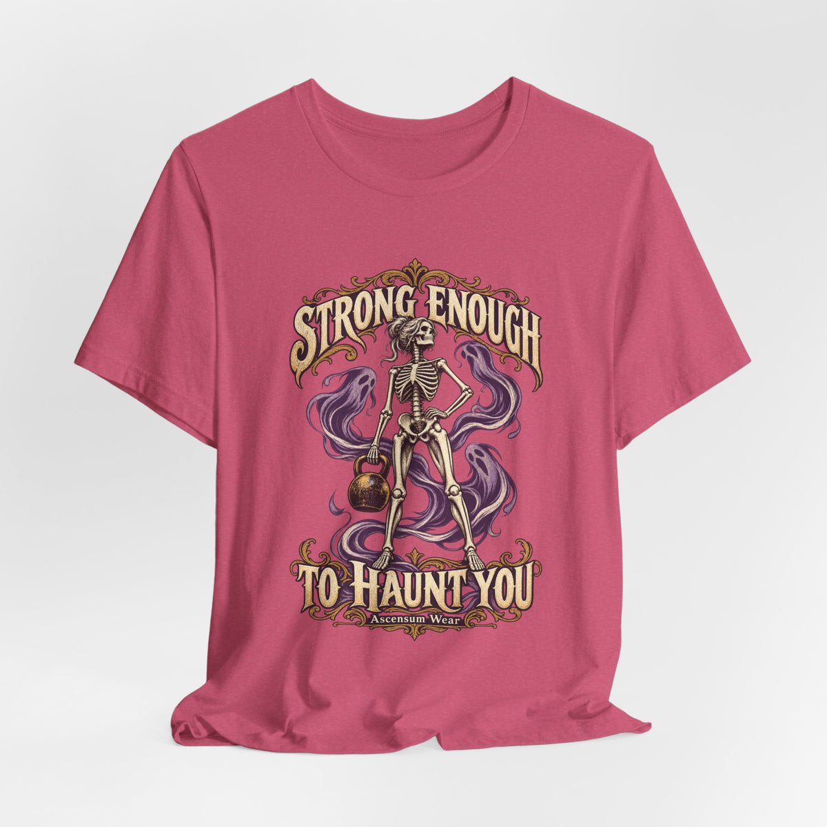 Strong Enough to Haunt You — Halloween Unisex Tee | Ascensum Wear