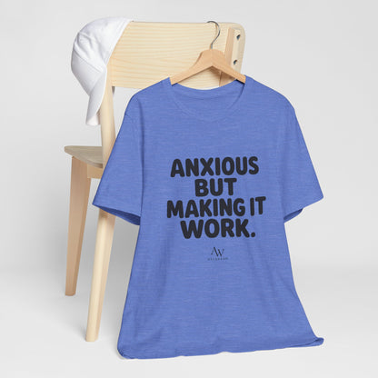 Anxious But Making It Work — Women's Empowerment Tee | Ascensum