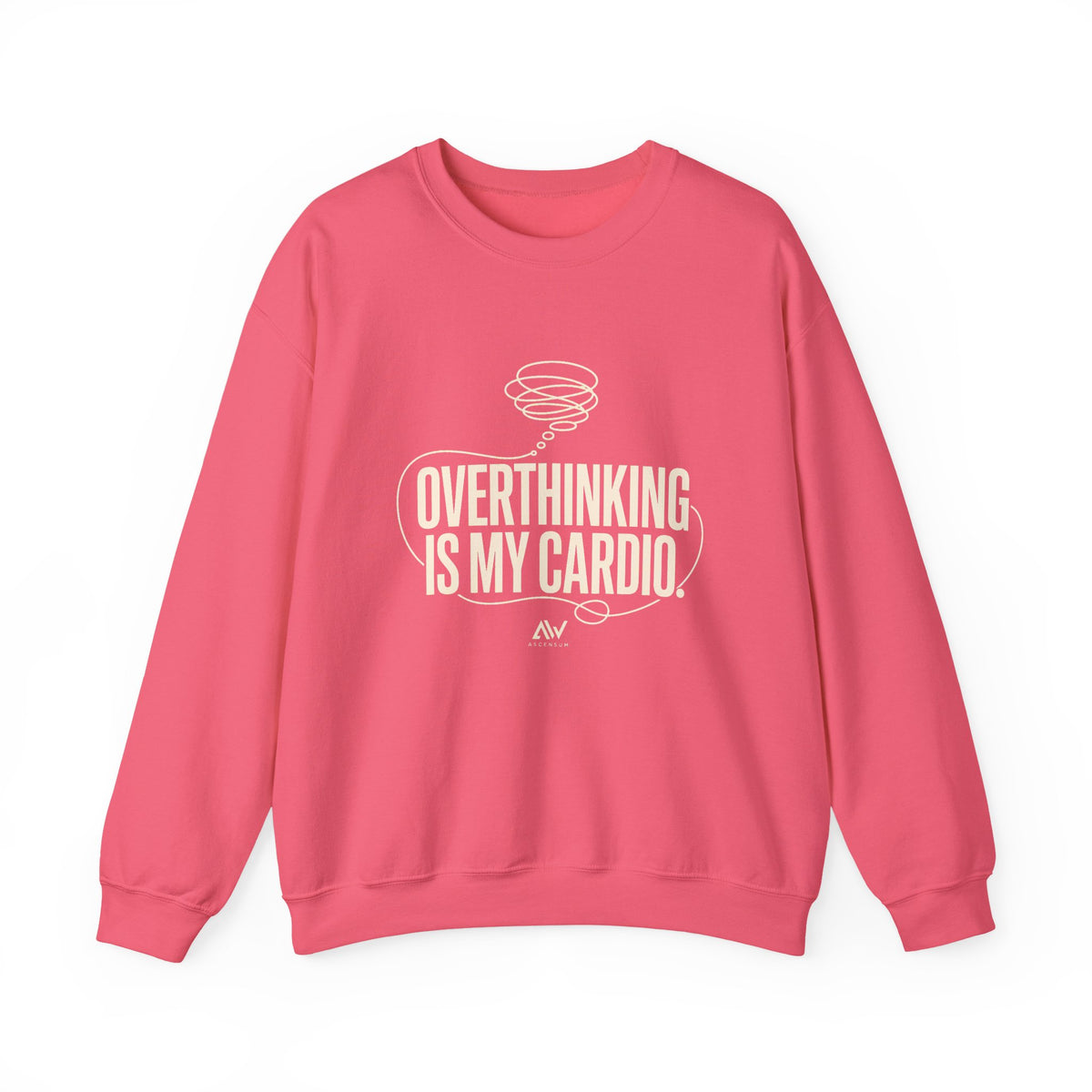 Overthinking Is My Cardio — Women's Empowerment Back Print Crewneck | Ascensum Wear