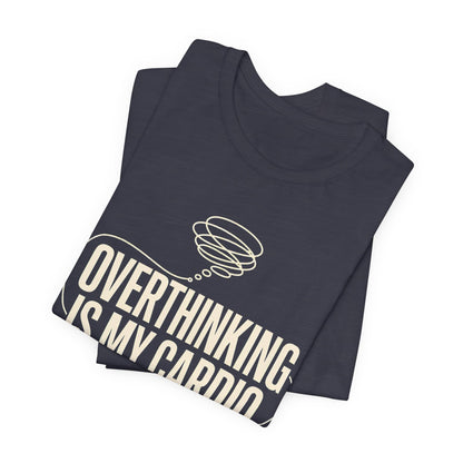 Overthinking Is My Cardio — Women's Empowerment Back Print Tee | Ascensum Wear