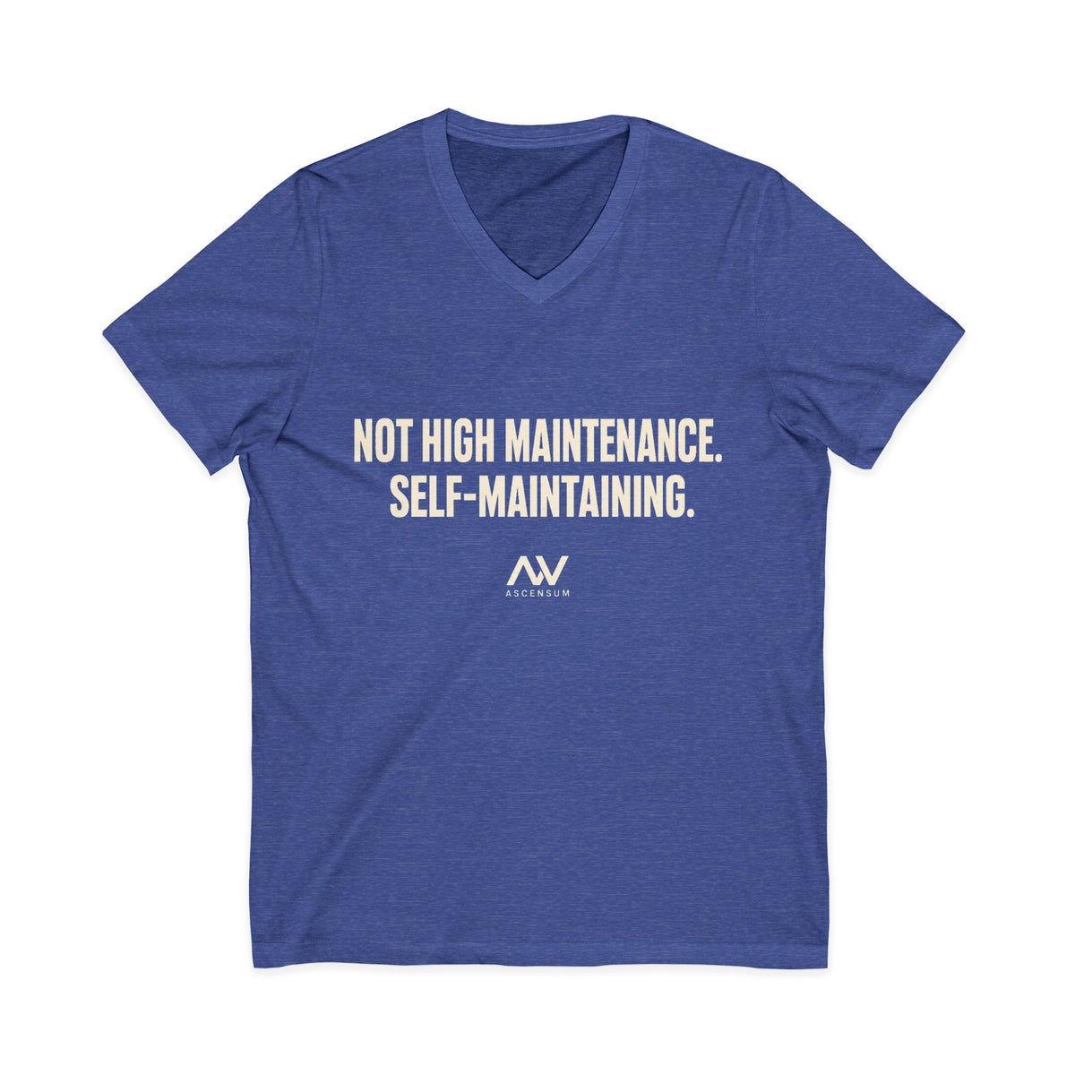 Not High Maintenance, Self-Maintaining — Women's Empowerment V Neck | Ascensum Wear