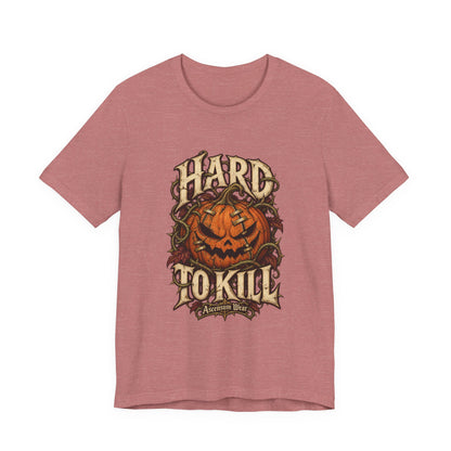 Hard to Kill — Halloween Unisex Tee | Ascensum Wear