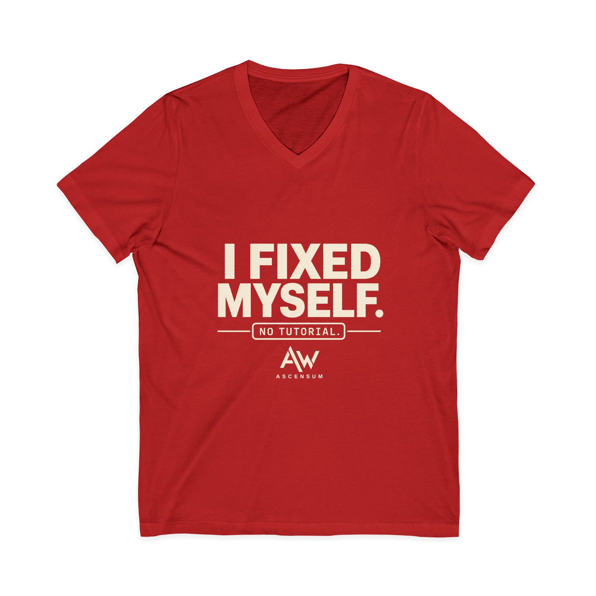I Fixed Myself. No Tutorial. | Women's Empowerment V-Neck Tee