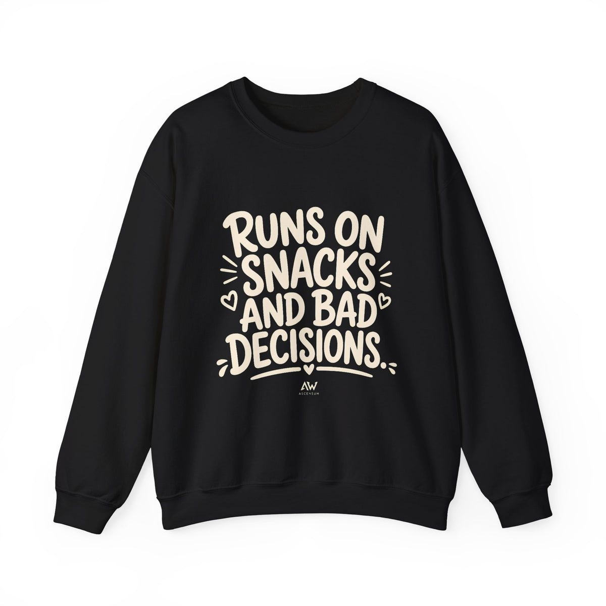 Runs On Snacks And Bad Decisions — Women's Empowerment Crewneck | Ascensum Wear