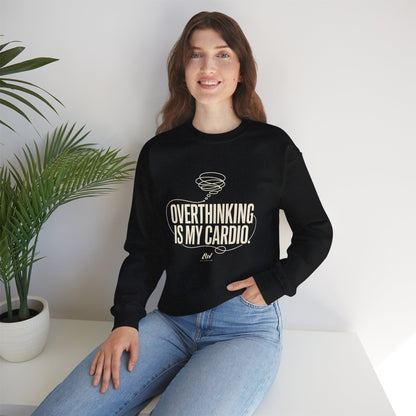 Overthinking Is My Cardio — Women's Empowerment Back Print Crewneck | Ascensum Wear