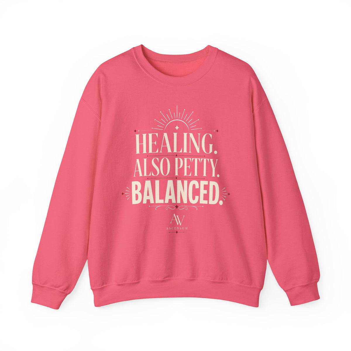 Healing. Also Pretty. Balanced. — Women's Empowerment Crewneck | Ascensum Wear