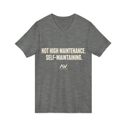 Not High Maintenance, Self-Maintaining — Women's Empowerment V Neck | Ascensum Wear