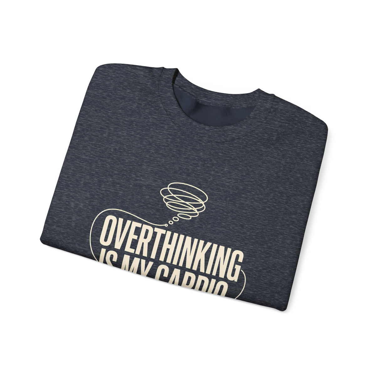 Overthinking Is My Cardio — Women's Empowerment Back Print Crewneck | Ascensum Wear