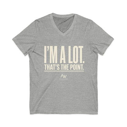 I'm A Lot. That's The Point. — Women's Empowerment V Neck | Ascensum Wear