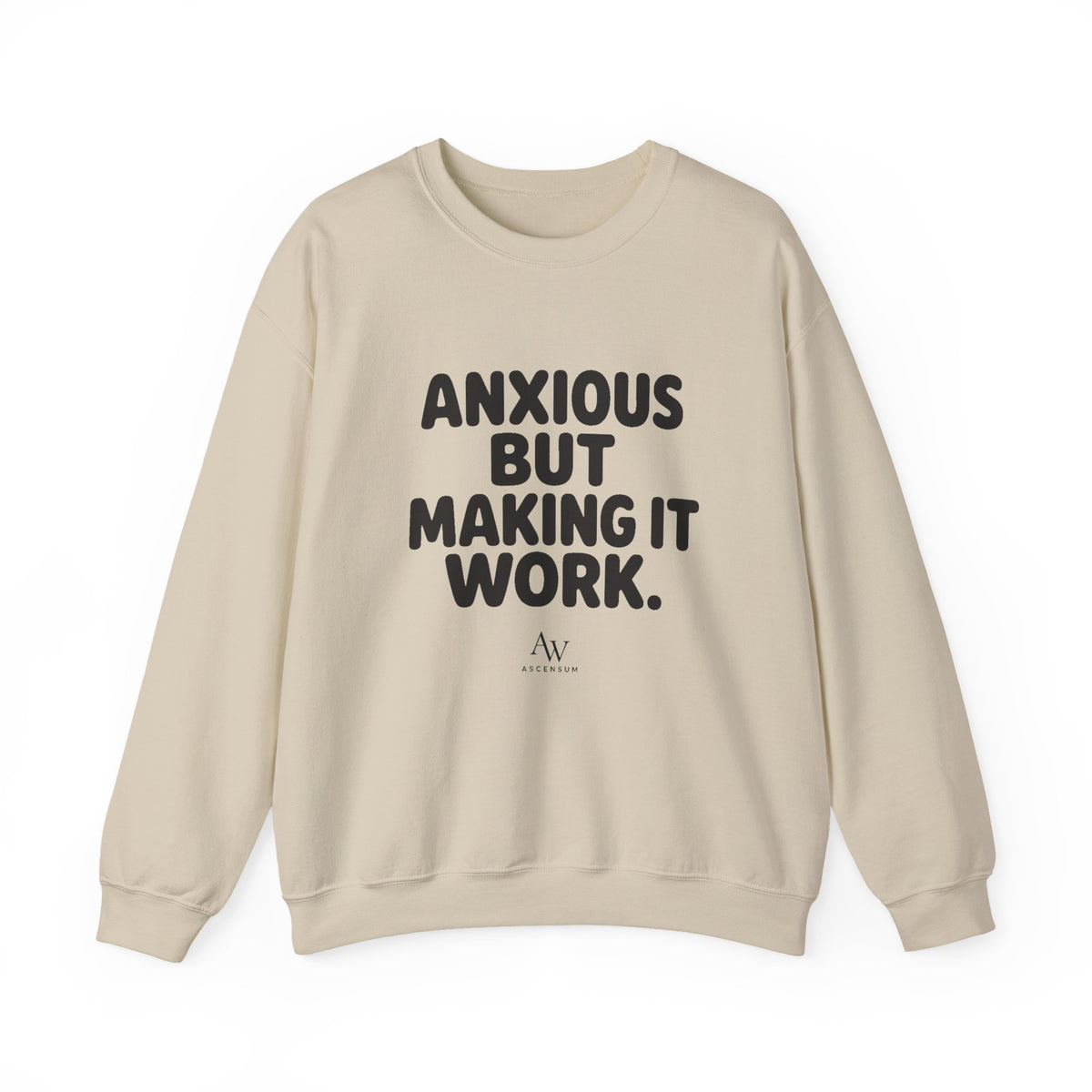 Anxious But Making It Work — Women's Empowerment Crewneck | Ascensum