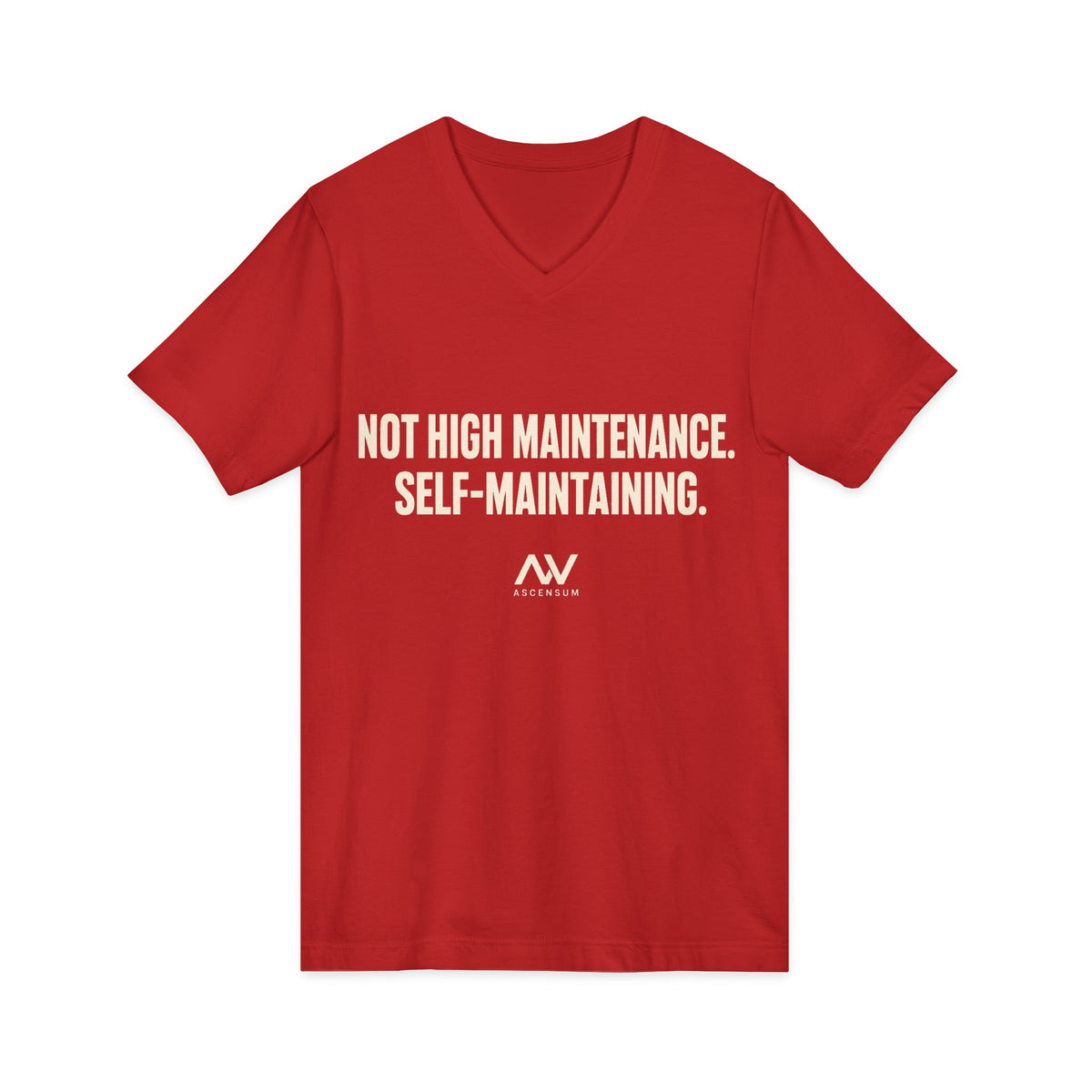 Not High Maintenance, Self-Maintaining — Women's Empowerment V Neck | Ascensum Wear