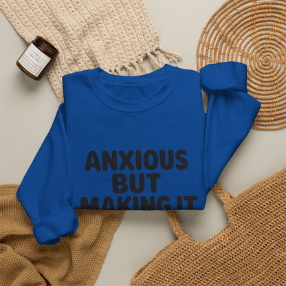 Anxious But Making It Work — Women's Empowerment Crewneck | Ascensum